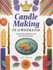 Sue Spear / Candle Making: In a Weekend (Coffee Table Book)