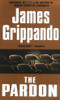 James Grippando / The Pardon