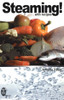 Annette Yates / Steaming!: With Recipes