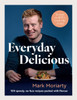 Mark Moriarty - Everyday Delicious - HB - BRAND NEW