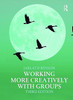 Jarlath F. Benson / Working More Creatively with Groups (Coffee Table Book)