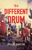 Pauline Hamilton / To A Different Drum: An adventure of radical obedience