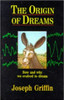 Joseph Griffin / The Origin of Dreams: How and why we evolved to dream (Large Paperback)