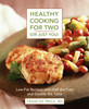Frances Price / Healthy Cooking for Two (or Just You): Low-Fat Recipes with Half the Fuss and Double the Taste (Coffee Table Book)