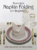 Lillian Oppenheimer / Decorative Napkin Folding for Beginners (Coffee Table Book)