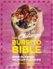 Eric Partaker / The Chilango Burrito Bible: Mind-blowing Mexican flavours (Coffee Table Book)