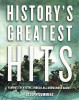 Joseph Cummins / History's Greatest Hits: Famous Events We Should Know More About (Coffee Table Book)