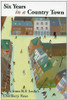 R.F. Leslie / Six Years in a Country Town: Pages from R.F. Leslie's Charlbury News