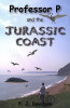 P.J. Davidson / Professor P And The Jurassic Coast