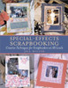 Jill Miller / Special-Effects Scrapbooking: Creative Techniques for Scrapbookers at All Levels (Coffee Table Book)
