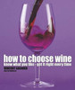 Vincent Gasnier / How to Choose Wine (Coffee Table Book)