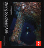 Beth Tierney / Diving Southeast Asia: A Guide To Asia's Tropical Seas (Coffee Table Book)