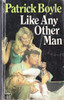 Patrick Boyle / Like Any Other Man (Vintage Paperback)
