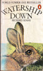 Richard Adams / Watership Down. (Vintage Paperback)