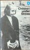Sula Wolff / Children under Stress (Vintage Paperback)