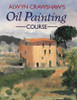 Alwyn Crawshaw / Alwyn Crawshaw's Oil Painting Course (Coffee Table Book)