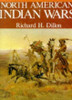 Richard H. Dillon / North American Indian Wars (Coffee Table Book)