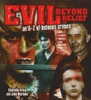 Charlotte Greig / Evil Beyond Belief: An A-Z of Heinous Crimes (Coffee Table Book)