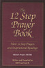 Bill Pittman / The 12 Step Prayer Book: More Twelve Step Prayers and Inspirational Readings Prayers 184-366