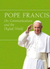 Veritas / Pope Francis On Communications The Digital World