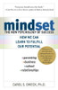 Carol S. Dweck  Mindset: The New Psychology of Success