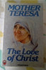 Mother Teresa / The Love of Christ: Spiritual Counsels