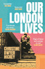 Christine Dwyer Hickey / Our London Lives