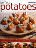Sally Mansfield / Perfect Potatoes : Over 90 Fantastic Potato Recipes From All Over the World (Coffee Table Book)
