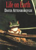 David Attenborough / Life on Earth: A Natural History Attenborough, Sir David (Coffee Table Book)