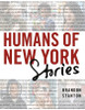 Brandon Stanton / Humans of New York: Stories (Coffee Table Book)