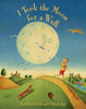 Carolyn Curtis / I Took the Moon for a Walk (Coffee Table Book)