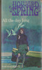 Howrd Spring / All the day long (Vintage Paperback)