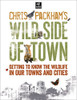 Chris Packhams Wild Side Of Town (Coffee Table Book)