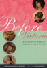 Elizabeth Campbell Denlinger / Before Victoria: Extraordinary Women of the British Romantic Era (Coffee Table Book)