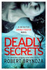 Robert Bryndza / Deadly Secrets