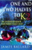 James Ballard / One and two halves to K2