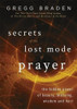 Gregg Braden / Secrets Of The Lost Mode Of Prayer