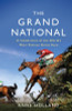 Anne Holland / The Grand National: A Celebration of the World’s Most Famous Horse Race