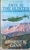 Ernest K. Gann / Fate is the hunter (Vintage Paperback)
