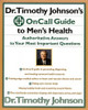 Dr. Timothy Johnson's on Call Guide to Men's Health: Authoritative Answers to Your Most Important Questions (Coffee Table Book)