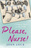 Joan Lock / Please, Nurse!