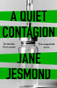 Jane Jesmond / A Quiet Contagion