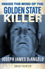 Brad Hunter / Inside the Mind of the Golden State Killer: Joseph James DeAngelo