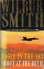 Wilbur Smith / Eagle In the Sky / Shout at the Devil