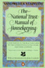 Hermione Sandwith / The National Trust Manual of Housekeeping: A New Edition of the Practical Guide to the Conservation of Old Houses and Their Contents (Coffee Table Book)