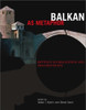 Dušan I. Bjelić / Balkan as Metaphor: Between Globalization and Fragmentation (Coffee Table Book)