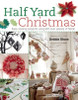 Debbie Shore / Half Yard Christmas: Easy sewing projects using left-over pieces of fabric (Coffee Table Book)