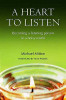 Michael Mitton / A Heart to Listen : Becoming a Listening Person in a Noisy World