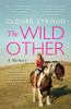 Clover Stroud / The Wild Other
