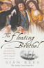 Siân Rees / The Floating Brothel: The Extraordinary True Story of an 18th-Century Ship and Its Cargo of Female Convicts